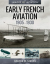 Early french aviation, 1905-1930