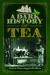 Dark history of tea