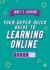 Your super quick guide to learning online