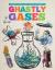 Ghastly Gases