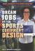 Dream Jobs in Sports Equipment Design