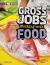 Gross Jobs Working with Food