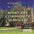 What Are Community Services?