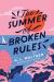 The summer of broken rules