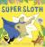 Super sloth