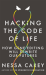 Hacking the code of life