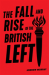 Fall and rise of the british left