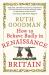 How to behave badly in renaissance britain