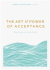 Art and power of acceptance
