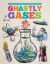 Ghastly gases