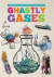 Ghastly gases
