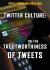 Twitter Culture: On the Trustworthiness of Tweets