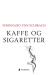 Kaffe og sigaretter