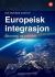 Europeisk integrasjon : økonomi og politikk