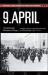 Niende april : Nazi-Tysklands invasjon av Norge