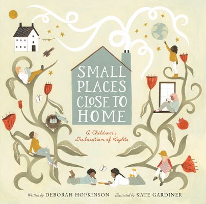 Small places close to home : a children's declaration of rights