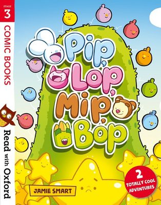 Read with oxford: stage 3: comic books: pip, lop, mip, bop