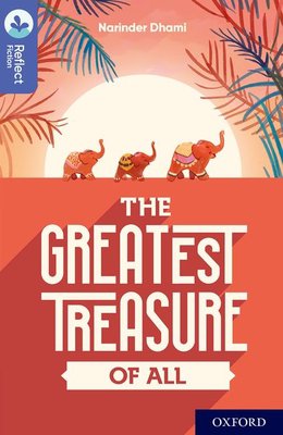 Oxford reading tree treetops reflect: oxford level 17: the greatest treasure of all