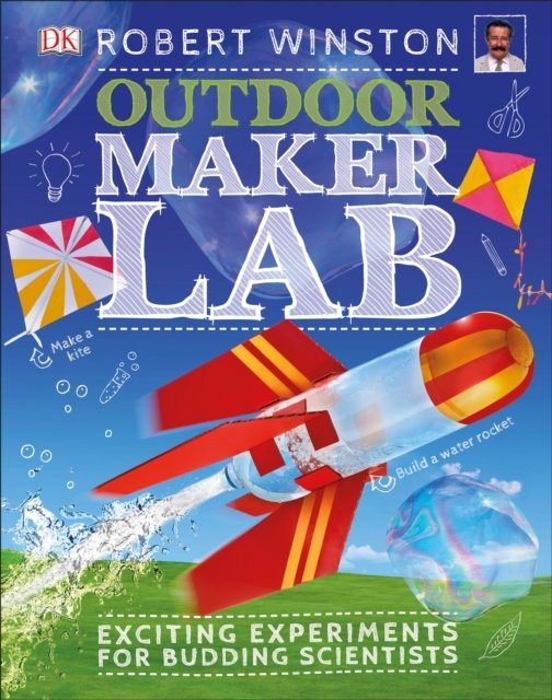 Outdoor maker lab : exciting experiments for budding scientists