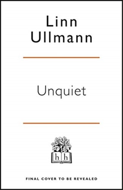 Unquiet : a novel