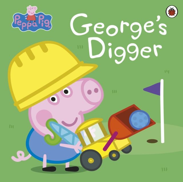Peppa pig: george's digger