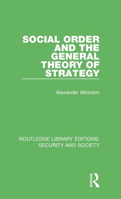 Social order and the general theory of strategy