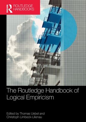 Routledge handbook of logical empiricism