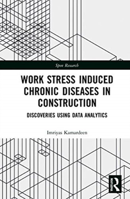 Work stress induced chronic diseases in construction