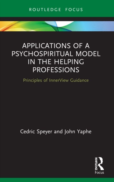 Applications of a psychospiritual model in the helping professions