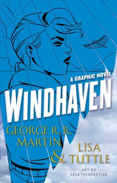 Windhaven : the graphic novel