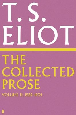 Collected prose of t.s. eliot volume 2