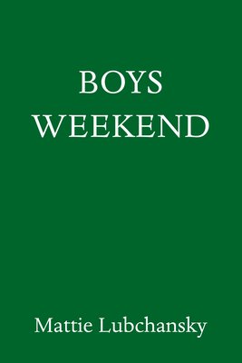 Boys Weekend