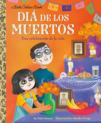 Día de Muertos: Una Celebración de la Vida (Day of the Dead: A Celebration of Life Spanish Edition)