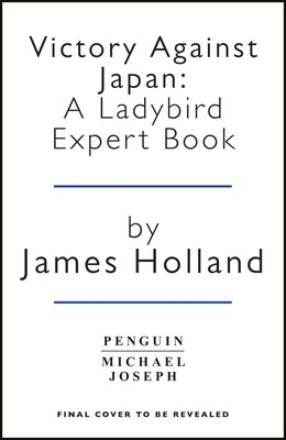 Victory against japan: a ladybird expert book