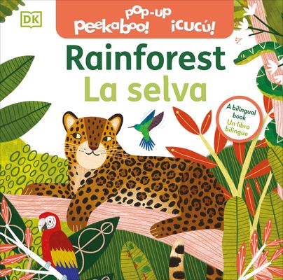 Bilingual Pop-Up Peekaboo! Rainforest - La Selva