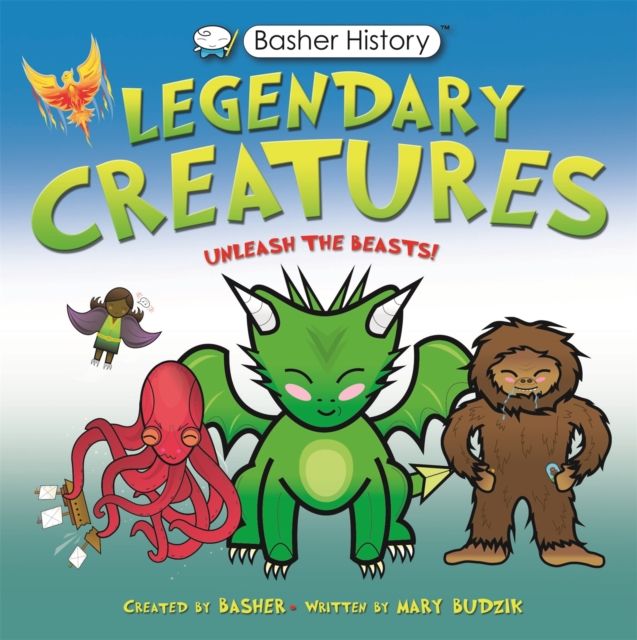 Basher history: legendary creatures