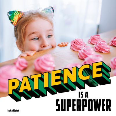 Patience Is a Superpower