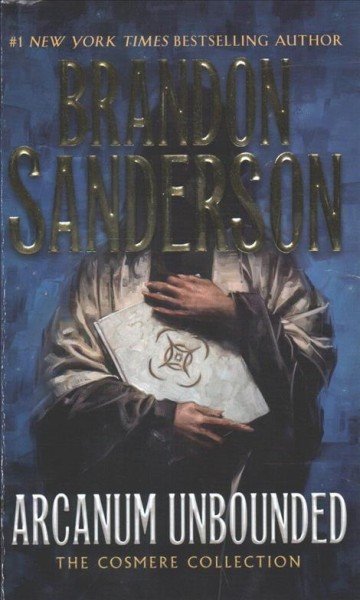 Arcanum unbounded : the Cosmere collection