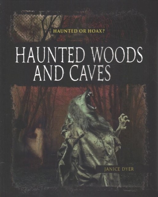 Haunted Woods and Caves