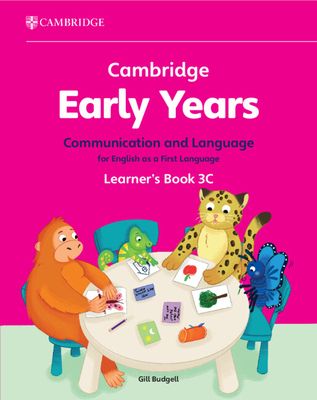 Cambridge early years communication and language for english as a first language learner's book 3c