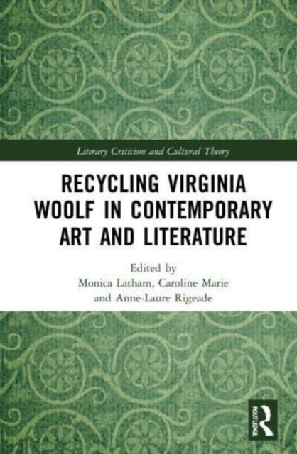 Recycling virginia woolf in contemporary art and literature