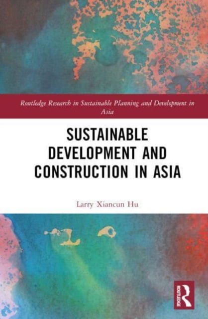 Sustainable development and construction in asia