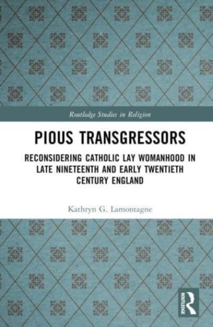 Reconsidering catholic lay womanhood