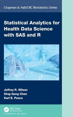 Statistical analytics for health data science with sas and r