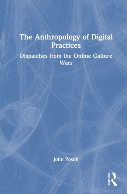 Anthropology of digital practices