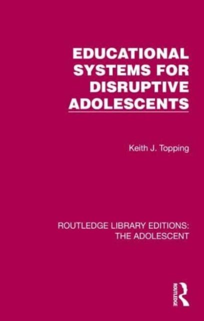 Educational systems for disruptive adolescents