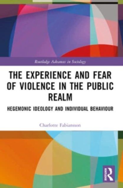 Experience and fear of violence in the public realm