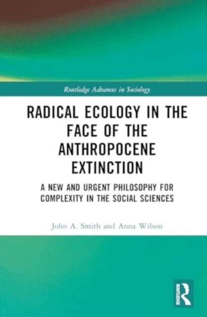 Radical ecology in the face of the anthropocene extinction