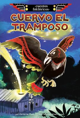 Cuervo El Tramposo (Raven the Trickster)