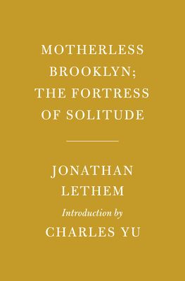Motherless Brooklyn; The Fortress of Solitude